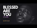 Download Lagu DAVID DAM cover • BLESSED ARE YOU • Donna Migaten || Selah version (For Prayer and Meditation)
