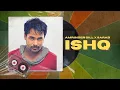 Download Lagu ISHQ - AMRINDER GILL X SARAB
