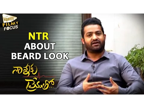 Download MP3 NTR About his Beard Look in Nannaku Prematho Movie - FIlmy Focus