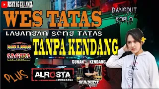 Download Happy Asmara - Wes Tatas (Layangan Seng Tatas) TANPA KENDANG Plus JEP Sogok Alrosta \u0026 Sunan Kendang MP3