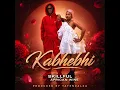 Kabhebhi (feat. Skillful & African Wine)