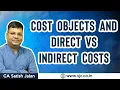 What are Cost Objects and Direct vs Indirect Costs CA CS CMA Inter and Final CA Satish Jalan