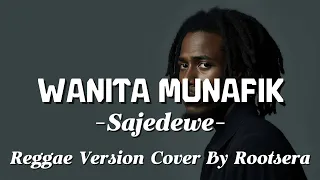 wanita munafik sejedewe reggae cover by rootsera