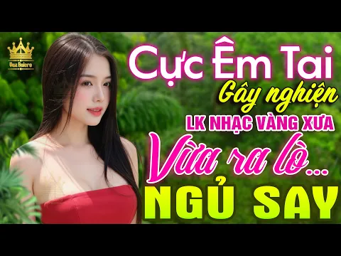 Video Thumbnail: LK Bolero HAY NHẤT HIỆN NAY - Nhạc Trữ Tình 2025 CỰC HAY & ÊM TAI, Nhạc Vàng Xưa Bất Hủ Gây Nghiện