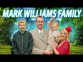 Mark Williams Family Parents Wife Children