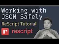 Working Safely with JSON - ReScript Tutorial