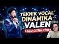Lagu REAKSI!! GILA! TERBONGKAR RAHASIA 'DINAMIKA' VOKAL VALEN (Citra Cinta) | Kenapa Bisa SEMPURNA?