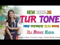 Lagu New 2025-26 Tur Tone New Superhit Timli Song Dj Rony King #2025 #trending #viral #popular 