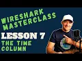 Wireshark Tutorial - Lesson 7 Using the Time Column