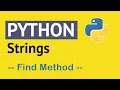 How to Use Strings in Python - Find method in Python Strings