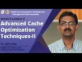 Advanced Cache Optimization Techniques-II