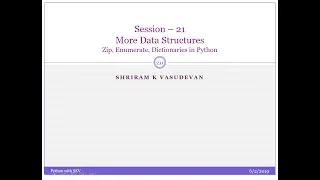 Session 21 Data Structures - Dictionary Zip and Enumerate in Python