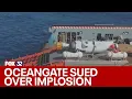 Oceangate sued over submersible implosion