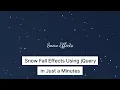 Snow Falling Effects Overlay in Just 1 Minutes jQuery Snow Falling Effects