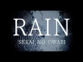 SEKAI NO OWARI「RAIN」フル