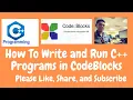How To Write and Run C Programs in CodeBlocks