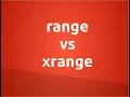 range vs xrange in Python 2 and Python 3