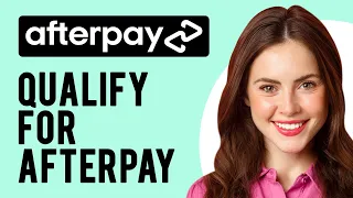 How to Qualify for Afterpay Who Can Use Afterpay