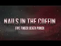 Five Finger Death Punch - Nails In The Coffin (Lyrics Video) New Release