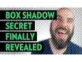Box Shadow Secret Finally Revealed