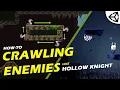 Platform 2D Enemy like HOLLOW KNIGHT in Unity - Tutorial