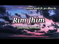 Download Lagu Rim Jhim  (Slowed + Reverb) Khan saab ft. PV dharia | Garry Sandhu
