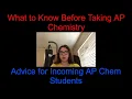What to Know Before Taking AP Chemistry Advice for Incoming AP Chem Students