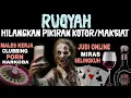 Download Lagu RUQYAH USIR/BAKAR JINN DAN SETAN PEMBISIK PIKIRAN KOTOR, PORNOGRAFI, JUDI ONLINE (JUDOL), NARKOBA