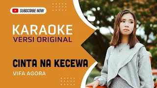 Download Karaoke Cinta Na Kecewa - Vifa Agora MP3