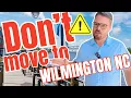 5 Reasons You Might Regret Moving to Wilmington NC