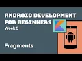 Week 5 - Kotlin Android Development Course for Beginners