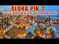Download Lagu ALOHA PASIR PUTIH PIK 2 BARU BUKA LANGSUNG VIRAL‼️LANGSUNG DISERBU PENGUNJUNG | WISATA GRATIS PIK 2