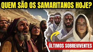 QUEM ERAM OS SAMARITANOS NA BÍBLIA E ONDE ELES ESTÃO HOJE?