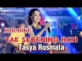 Download Lagu Karaoke TAK SEBENING HATI - Tasya Rosmala ADELLA / Dangdut Koplo