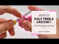 How to Crochet a Half Treble UK or Half Double US left-handed Beginner Crochet