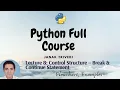 Lecture 8 Control Flow Break Continue Python Programming Theory