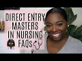 Direct Entry Master s in Nursing FREQUENTLY ASKED QUESTIONS