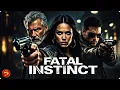 Download Lagu FATAL INSTINCT  | The Closer They Are, The Deadlier the Truth | Full Crime Thriller