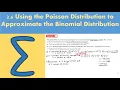2 6 Using the Poisson Distribution to Approximate the Binomial Distribution FS1 - Chapter 2