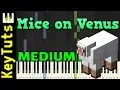 Mice on Venus from Minecraft - Medium Mode Piano Tutorial Synthesia