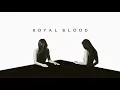 Royal Blood - Where Are You Now? (Official Audio)