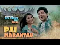 Download Lagu BEN TUSIPA FEAT ANISA - PAI MARANTAU (OFFICIAL MUSIC VIDEO)