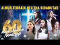 Download Lagu 60 MINUTES NONSTOP ALBUM TERBAIK MELITHA SIDABUTAR - PART 2