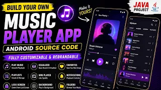 Android Music Player App Source Code Fully Customizable Java Project