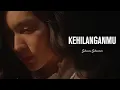 Lagu Shanna Shannon - Kehilanganmu (OST Naik Ranjang) | Lyric Video