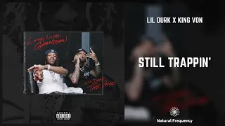 Lil Durk Still Trappin Feat King Von 432Hz  Lil Durk Still Trappin Feat King Von 432Hz