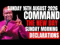 15TH AUGUST 2026 SATURDAY COMMAND THE NEW DAY BY FIRE APOSTLE JOSHUA SELMAN
