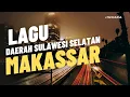 Download Lagu LAGU DAERAH MAKASSAR SULAWESI SELATAN TERBAIK \u0026 TERPOPULER