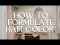 How to formulate hair color Beginner s guide to color services
