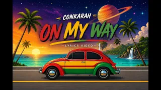 On My Way | Conkarah | 2026
